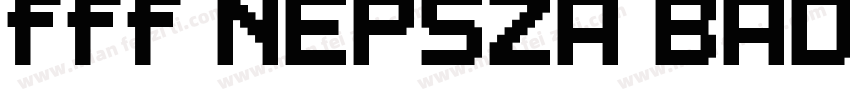 fff NEPSZA BADSAG字体转换